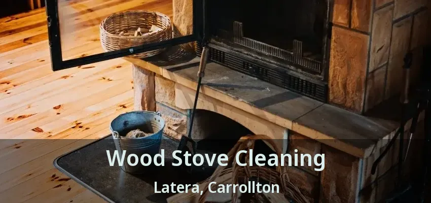 Wood Stove Cleaning Latera, Carrollton - TX